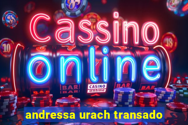 andressa urach transado